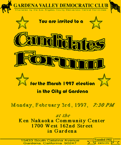  Invitation to Gardena Candidates Forum (see Calendar) 